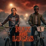 Max and Lucas